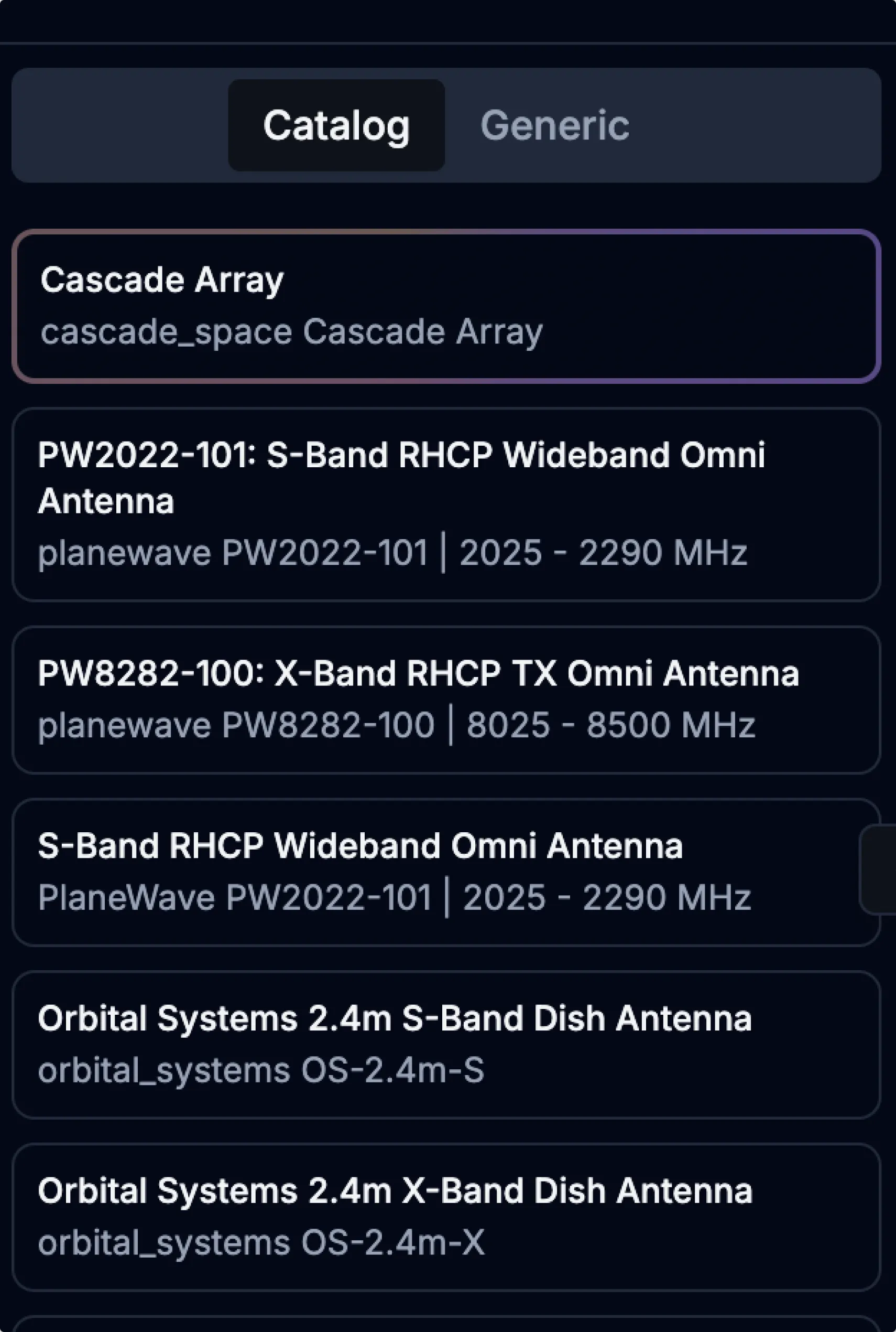 Library of generic RF components to build your system design. The Catalog tab has commercially available parts from suppliers such as Plane Wave and Orbital Systems.